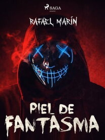 Piel de Fantasma【電子書籍】[ Rafael Mar?n ]
