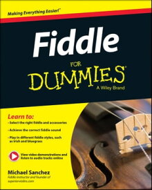 Fiddle For Dummies Book + Online Video and Audio Instruction【電子書籍】[ Michael John Sanchez ]