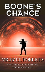 Boone's Chance Pale Rider, #3.5【電子書籍】[ Michael Roberts ]