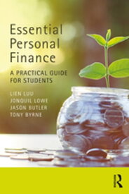 Essential Personal Finance A Practical Guide for Students【電子書籍】[ Lien Luu ]