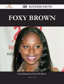 Foxy Brown 150 Success Facts - Everything you need to know about Foxy Brown【電子書籍】[ Joshua Cooke ]