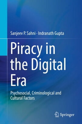 Piracy in the Digital Era Psychosocial, Criminological and Cultural Factors