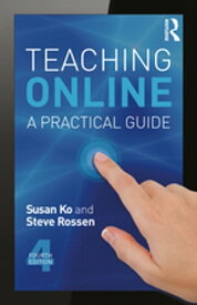 Teaching Online A Practical Guide【電子書籍】[ Susan Ko ]