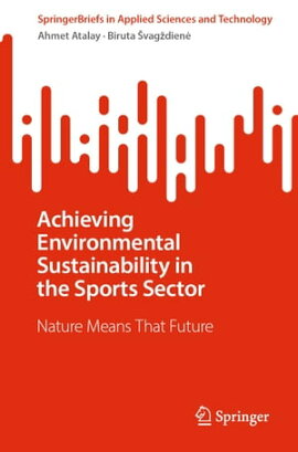 Achieving Environmental Sustainability in the Sports Sector Nature Means That Future