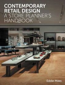 Contemporary Retail Design A Store Planner's Handbook【電子書籍】[ Eddie Miles ]