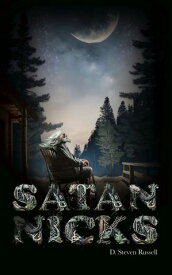 Satan Nicks【電子書籍】[ D. Steven Russell ]