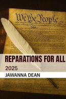 Reparations for All Bill of 2025 Introduced on Behalf of We the People by Jawanna Dean