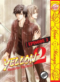 Yellow 2 Episode 3 (Yaoi Manga)【電子書籍】[ Makoto Tateno ]