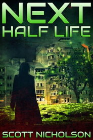 Half Life: A Post-Apocalyptic Thriller【電子書籍】[ Scott Nicholson ]