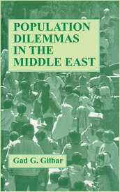 Population Dilemmas in the Middle East【電子書籍】[ Gad G. Gilbar ]