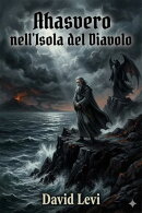 Ahasvero nell'Isola del Diavolo: versi / preceduti da uno studio su l'Ebraismo e la rivoluzione francese