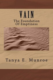 VAIN-The Foundation Of Emptiness【電子書籍】[ Tanya E. Munroe ]