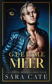 Geef me meer【電子書籍】[ Sara Cate ]