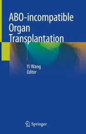 ABO-incompatible Organ Transplantation【電子書籍】