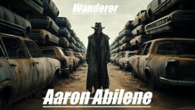 Wanderer 【電子書籍】[ Aaron Abilene ]