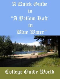 A Quick Guide to “A Yellow Raft in Blue Water”【電子書籍】[ College Guide World ]
