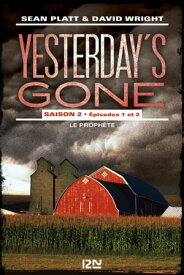 Yesterday's gone - saison 2 - ?pisodes 1 & 2【電子書籍】[ Sean Platt ]