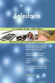Salesforce A Complete Guide - 2021 Edition【電子書籍】[ Gerardus Blokdyk ]