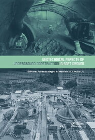 Geotechnical Aspects of Underground Construction in Soft Ground Proceedings of the 9th International Symposium on Geotechnical Aspects of Underground Construction in Soft Grounds (IS-S?o Paulo 2017), April 4-6, 2017, S?o Paulo, Brazil【電子書籍】