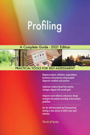 Profiling A Complete Guide - 2021 Edition【電子書籍】[ Gerardus Blokdyk ]