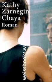 Chaya【電子書籍】[ Kathy Zarnegin ]