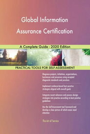 Global Information Assurance Certification A Complete Guide - 2020 Edition【電子書籍】[ Gerardus Blokdyk ]