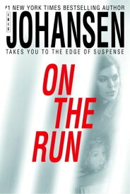 On the Run A Novel【電子書籍】[ Iris Johansen ]
