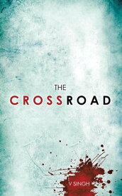 The Crossroad【電子書籍】[ V Singh ]