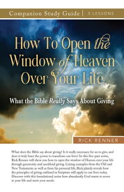 How to Open the Window of Heaven Over Your Life Study Guide【電子書籍】[ Rick Renner ]