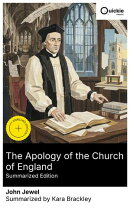 The Apology of the Church of England (Summarized Edition)