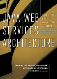 Java Web Services Architecture【電子書籍】[ James McGovern ]
