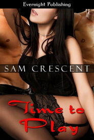Time to Play【電子書籍】[ Sam Crescent ]