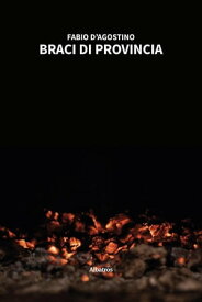 Braci di provincia【電子書籍】[ Fabio D’Agostino ]