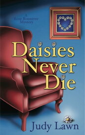 Daisies Never Die【電子書籍】[ Judy Lawn ]