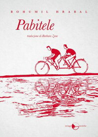 Pabitele 【電子書籍】[ Bohumil Hrabal ]