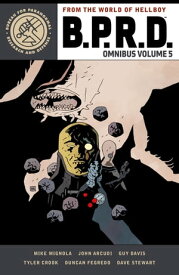 B.P.R.D. Omnibus Volume 5【電子書籍】[ Mike Mignola ]