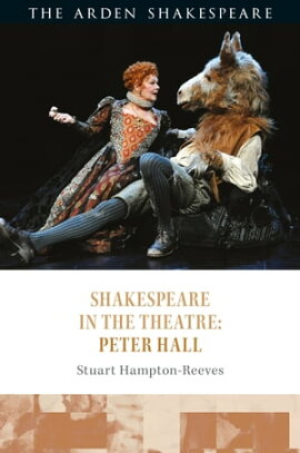 Shakespeare in the Theatre: Peter Hall 