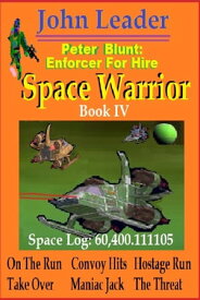 Space Warrior AD: BOOK IV【電子書籍】[ John Leader ]