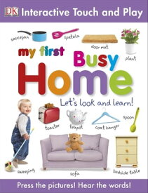 My First Busy Home Let's Look and Learn!【電子書籍】[ DK ]