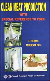 Clean Meat Production with Special Reference to Pork【電子書籍】[ R. Thomas ]