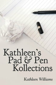 Kathleen's Pad & Pen Kollections【電子書籍】[ Kathleen Williams ]