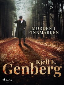 Morden i Finnmarken【電子書籍】[ Kjell E. Genberg ]