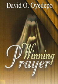 Winning Prayer【電子書籍】[ David O. Oyedepo ]