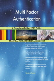 Multi Factor Authentication A Complete Guide - 2021 Edition【電子書籍】[ Gerardus Blokdyk ]