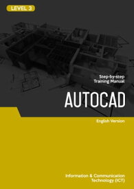 2D and 3D CAD (AutoCAD 2011) Level 3【電子書籍】[ Advanced Business Systems Consultants Sdn Bhd ]