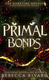 Primal Bonds【電子書籍】[ Rebecca Rivard ]