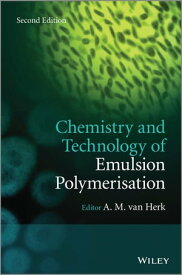 Chemistry and Technology of Emulsion Polymerisation【電子書籍】