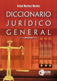 Diccionario Jur?dico General【電子書籍】[ Rafael Mart?nez Morales ]