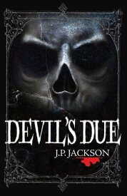 The Devil's Due【電子書籍】[ J.P. Jackson ]