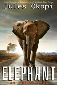 Elephant: An Indian Tale An Indian Tale【電子書籍】[ Jules Okapi ]